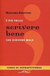 È più facile scrivere bene che scrivere male