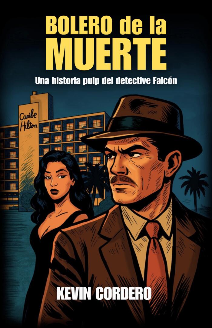 Bolero de la Muerte: Una historia pulp del detective Falcón