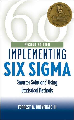 Implementing Six SIGMA: Smarter Solutions Using Statistical Methods
