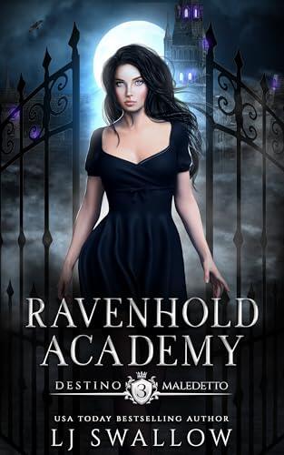 Ravenhold Academy 3: Destino Maledetto (Accademia per Delinquenti Soprannaturali)