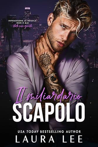 Il miliardario scapolo: Romance con il migliore amico del fratello (Bedding the Billionaire