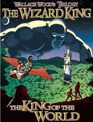 The Wizard King Trilogy (Vol. 1): The King of the World