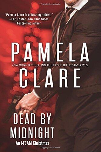 Dead By Midnight: An I-Team Christmas by Pamela Clare