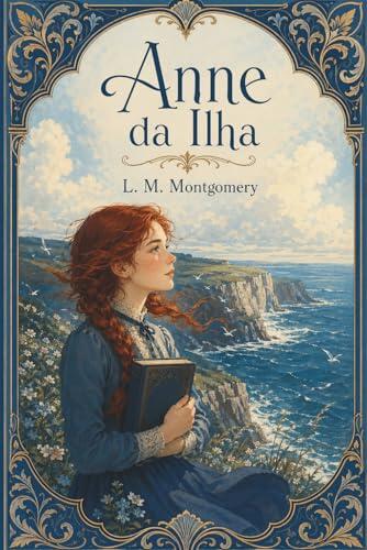 Anne da Ilha: Amor e Descobertas da Garota dos Cabelos Ruivos
