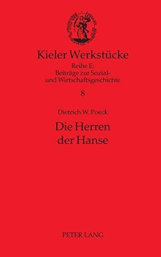Die Herren der Hanse: Delegierte und Netzwerke