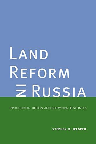 Land Reform in Russia: Institutional Design and Behavioral Responses