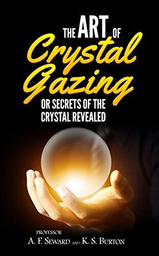 The Art of Crystal Gazing or Secrets of the Crystal Revealed: Guided Journaling Prompts Edition