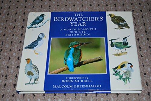 The Birdwatcher's Year: A Month-by-Month Guide to British Birds