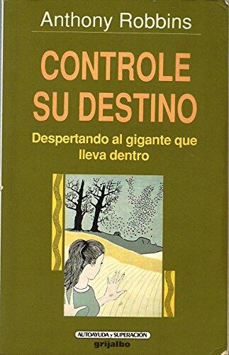 Controla Tu Destino: Despertando al Gigante que Lleva Dentro