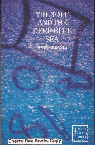 Toff and the Deep Blue Sea (Black Dagger Crime) by John Creasey