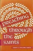 Preaching Through the Saints