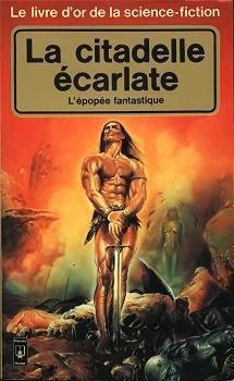 Le livre d'or de la science-fiction: La citadelle écarlate