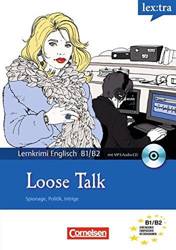 Lextra Englisch Lernthriller B1-B2. Loose Talk mit MP3-Audio-CD