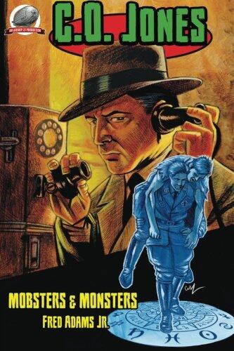 C.O. Jones: Mobsters & Monsters
