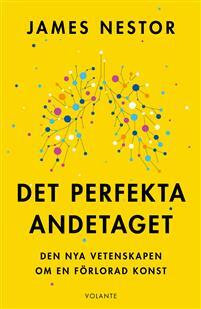 Det perfekta andetaget : den nya vetenskapen om en förlorad konst