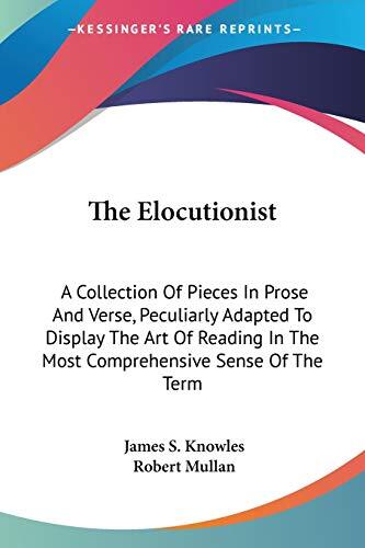The Elocutionist: A Collection of Pieces in Prose and Verse