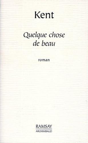 Quelque chose de beau