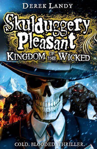 Kingdom of the Wicked (Skulduggery Pleasant, Book 7) by Landy, Derek on 30/08/2012 unknown edition