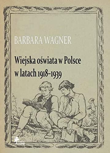 Wiejska Oświata In Polonia Nel Periodo 1918-1939