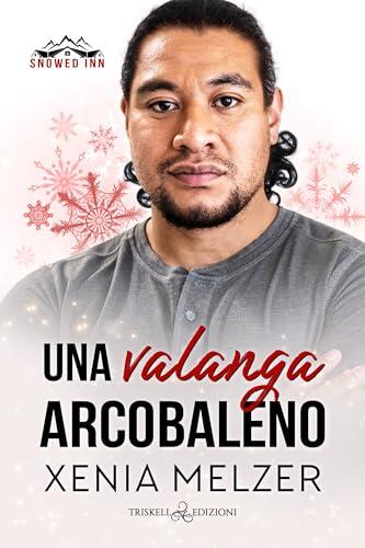 Una valanga arcobaleno (Snowed Inn Vol. 5)