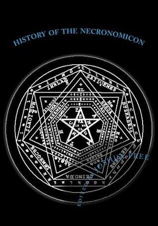 History of the Necronomicon: The Secret Evolution of Ancient Anunnaki Traditions: Sumerians, Babylonians & the Mardukite Revival