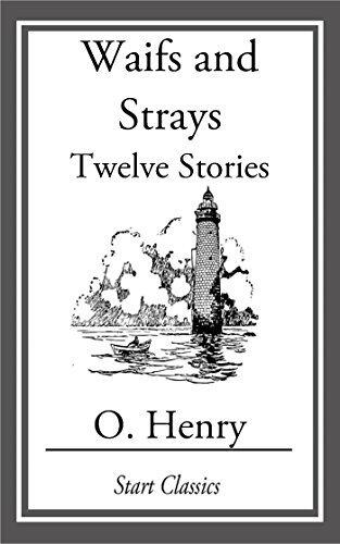 Waifs and Strays: Twelve Stories