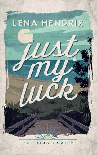 Just My Luck: A King Family Special Edition