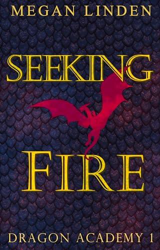 Seeking Fire