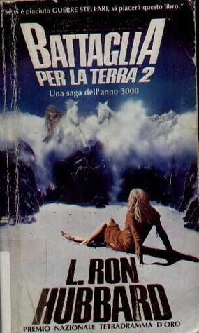 Battaglia per la Terra 2. Il segreto rivelato - Una saga dell'anno 3000