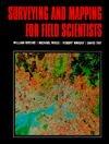 Surveying and Mapping for Field Scientists