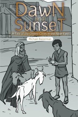 Dawn and Sunset: A Tale of the Oldest Cities in the Near East