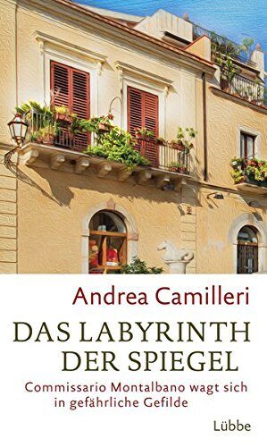 Das Labyrinth der Spiegel: Commissario Montalbano wagt sich in gefährliche Gefilde