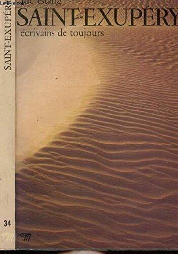 Saint-Exupery ; ecrivains de toujours