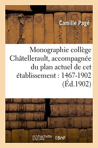 Monographie du Collège de Châtellerault: Plan Actuel de Cet Établissement (1467-1902)