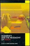 Modernity and the Hegemony of Vision