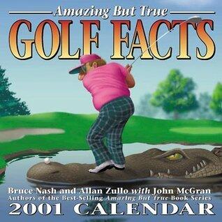 Amazing but True Golf Facts 2001 Calendar