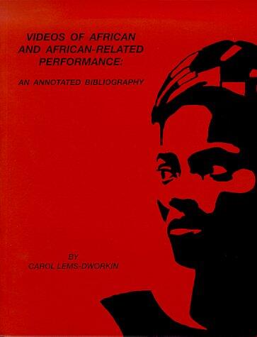 Videos of African and African-Related Performance: An Annotated Bibliography
