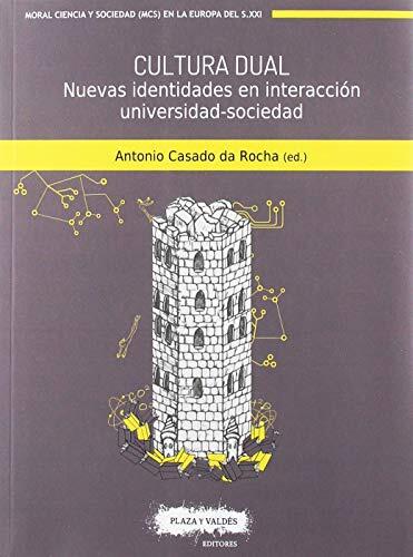 CULTURA DUAL: Nuevas identidades en interacción universidad-sociedad