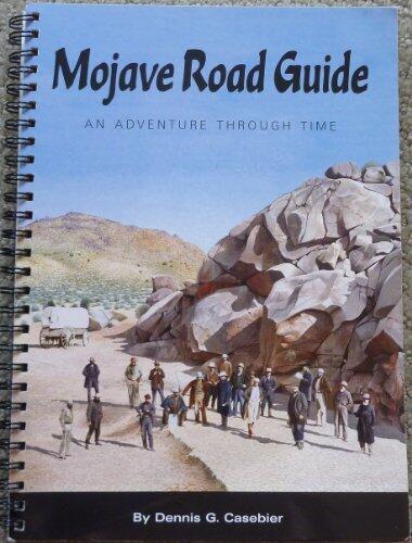 Mojave Road Guide: An Adventure Through Time