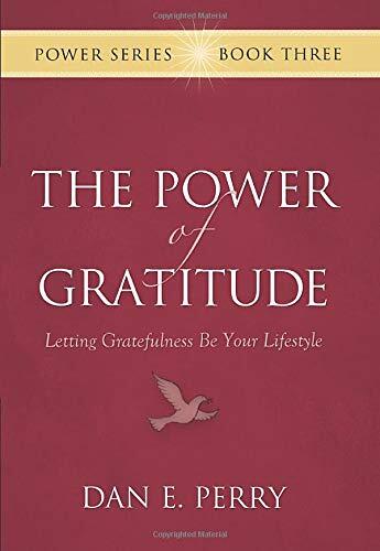 The Power of Gratitude: Letting Gratefulness Be Your Lifestyle