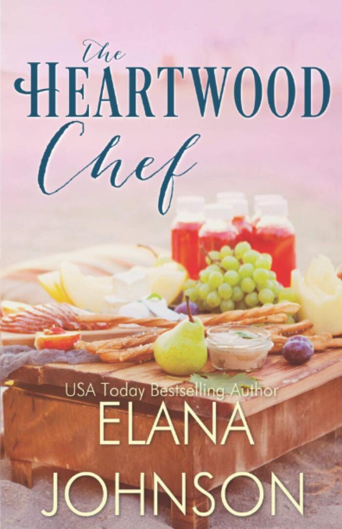 The Heartwood Chef: A Heartwood Sisters Novel