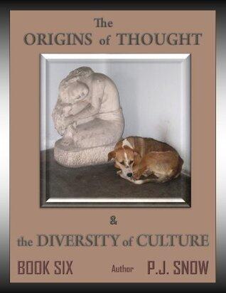 The Origins of Thought & the Diversity of Culture