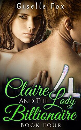 Claire and the Lady Billionaire 4