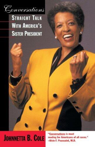 Conversations: Straight Talk with America's Sister President by Johnnetta B. Cole