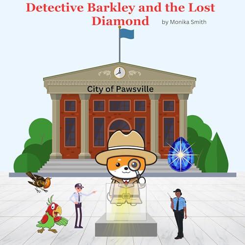 Detective Barkley and the Lost Diamond
