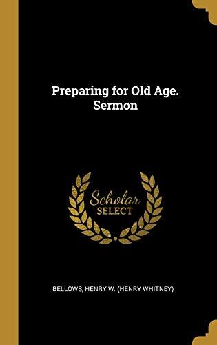 Preparing for Old Age. Sermon