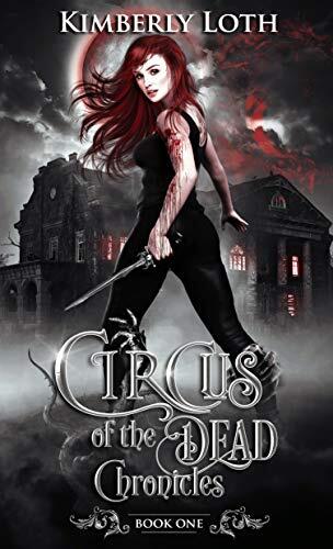 Circus of the Dead Chronicles: Book 1