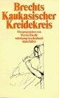 Brechts "Kaukasischer Kreidekreis"
