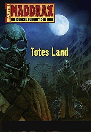Maddrax 296: Totes Land