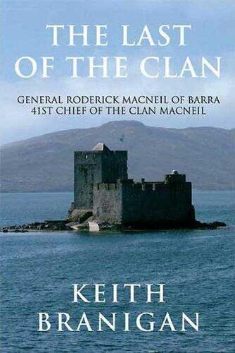 The Last of the Clan: General Roderick MacNeil of Barra